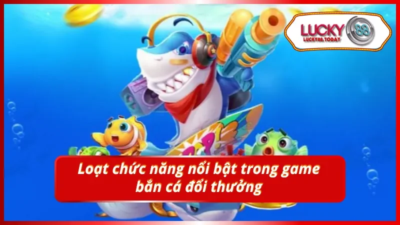 Bắn cá đổi thưởng được nhiều người yêu thích bởi nhịp độ nhanh và phần thưởng hấp dẫn