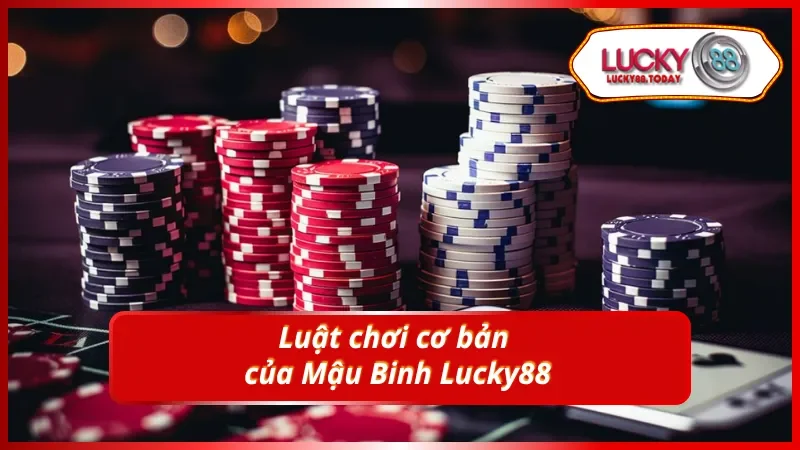 Luật chơi cơ bản cần nắm của Mậu Binh