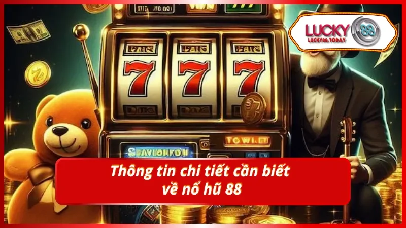 Khám phá về siêu phẩm nổ hũ 88