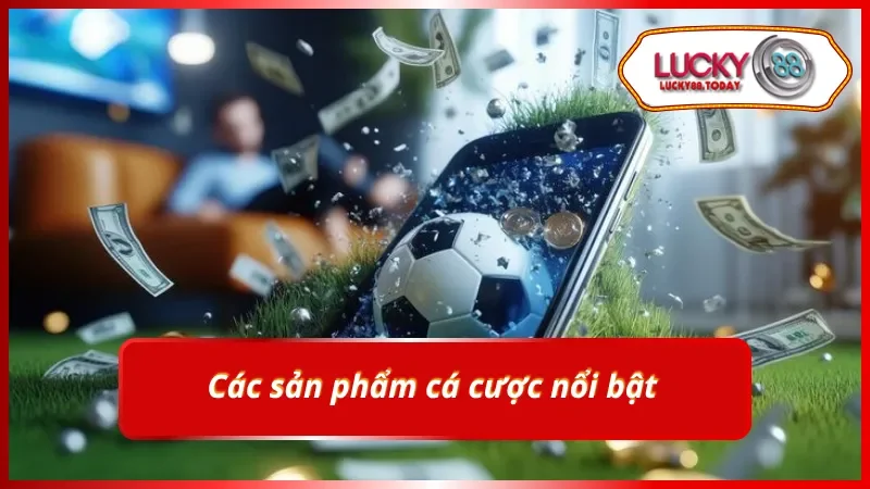 Các sản phẩm nổi bật được yêu thích nhất