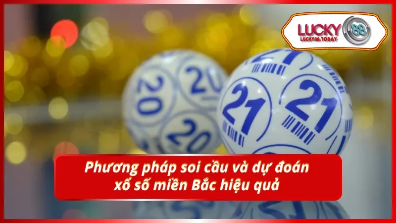 Kinh nghiệm chơi xổ số miền Bắc từ cao thủ giúp gia tăng tỷ lệ chiến thắng